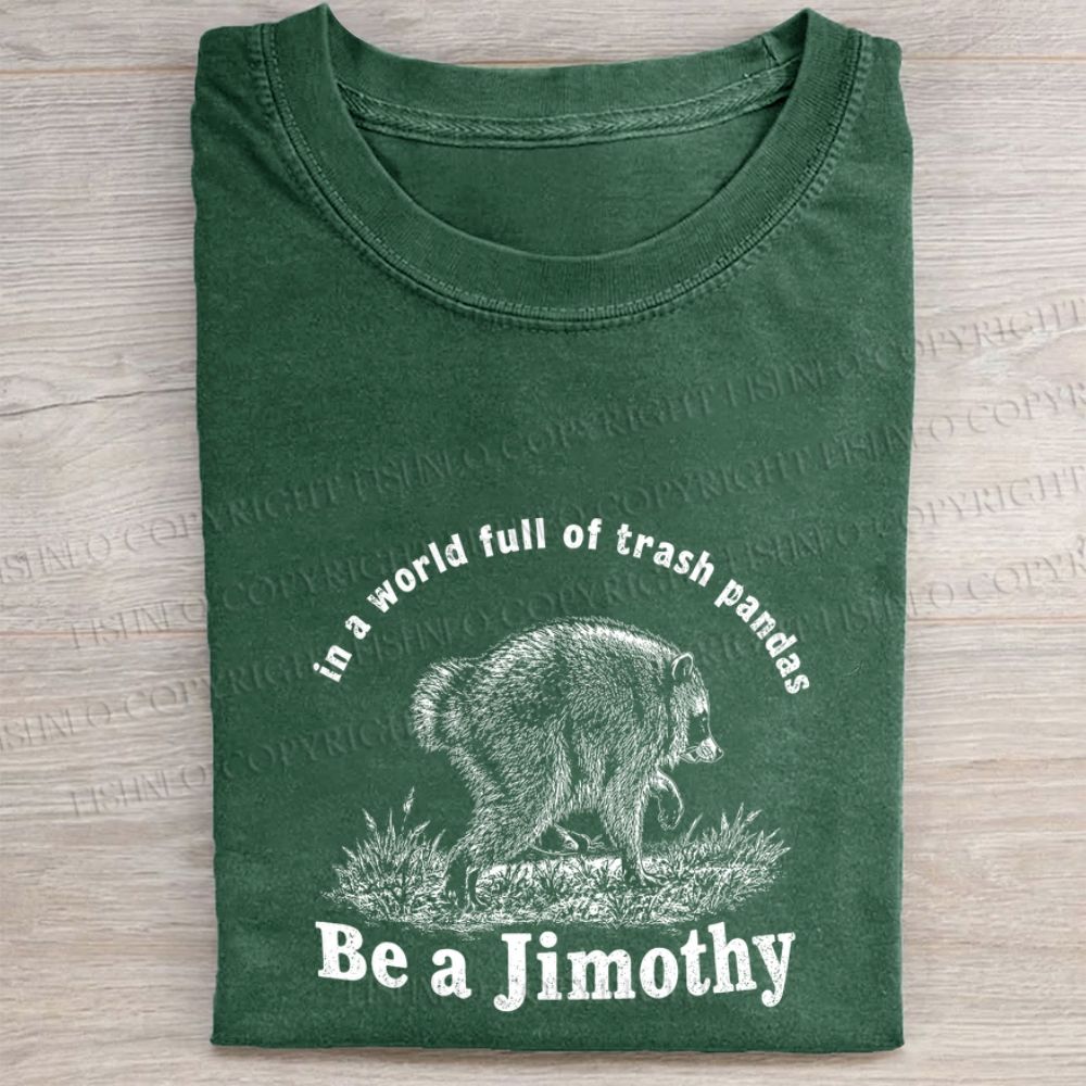 Be a Jimothy Raccoon Washed Folded T-shirt