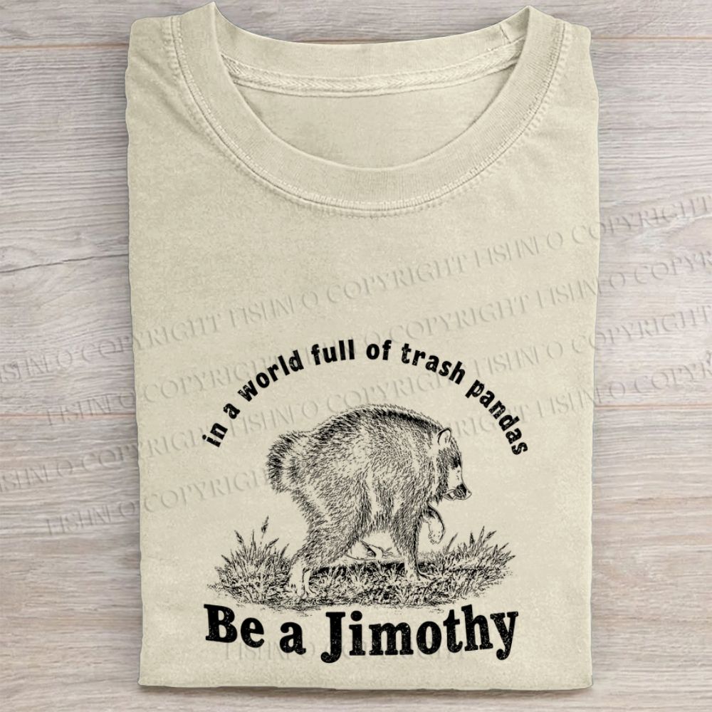 Be a Jimothy Raccoon Washed Folded T-shirt