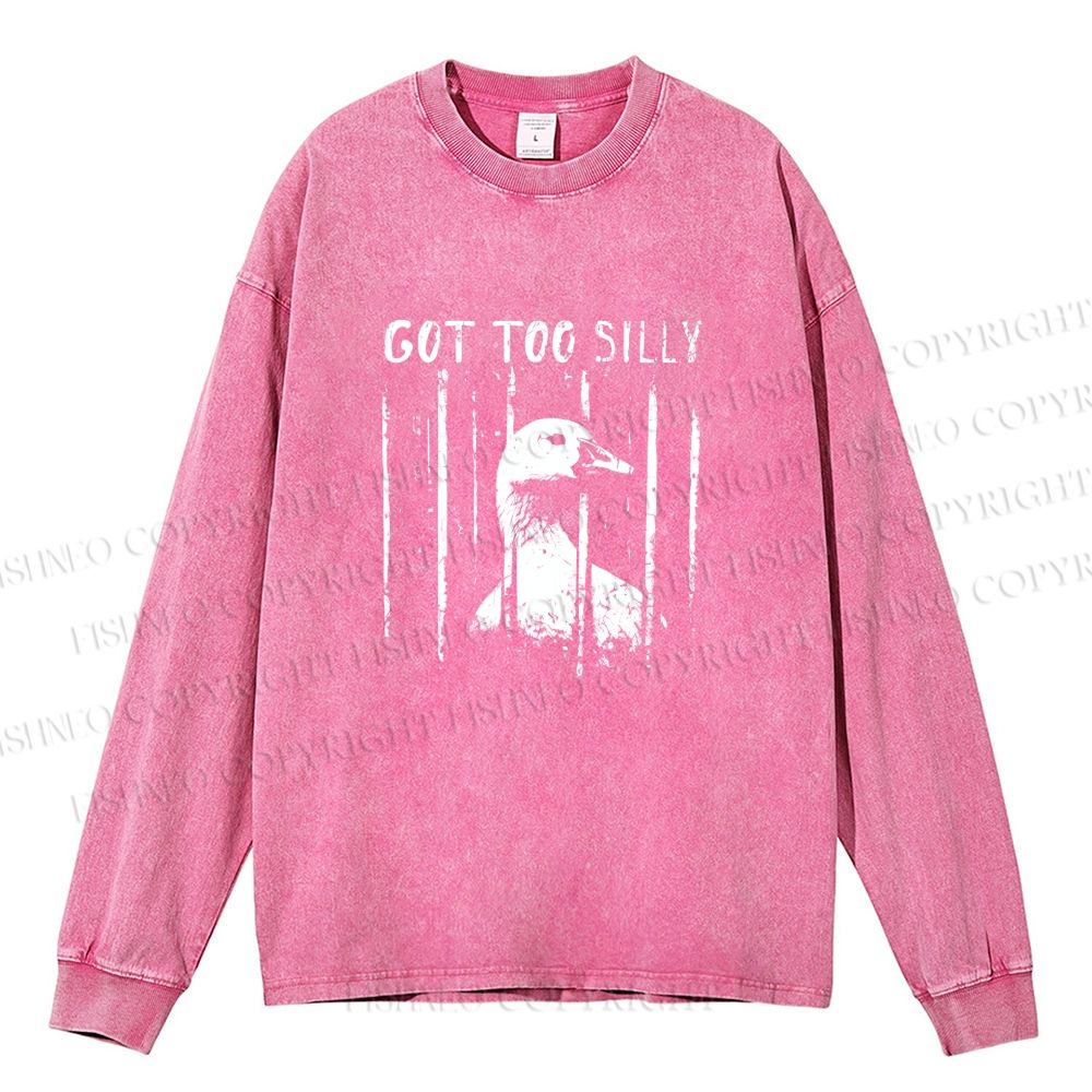 Unisex Casual Washed Got Too Silly Goose Printed Long Sleeve T-shirt