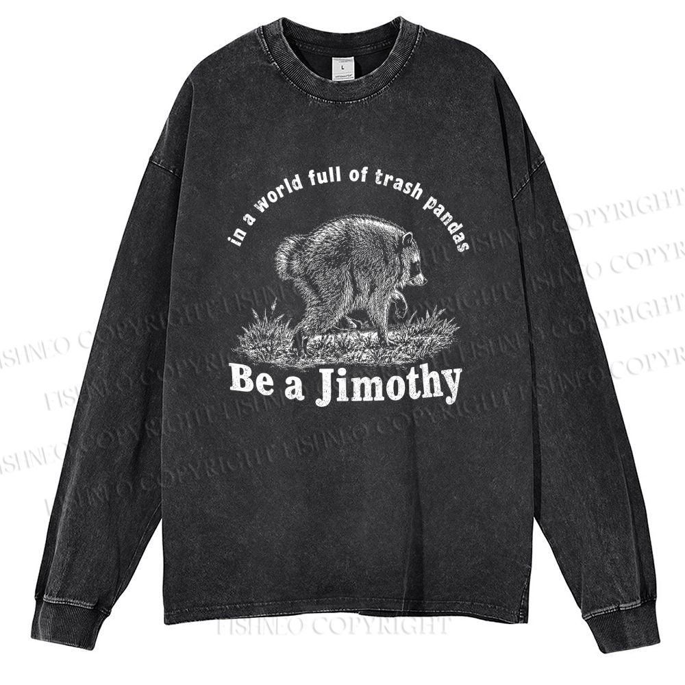 Unisex Casual Washed Be a Jimothy Raccoon Printed Long Sleeve T-shirt