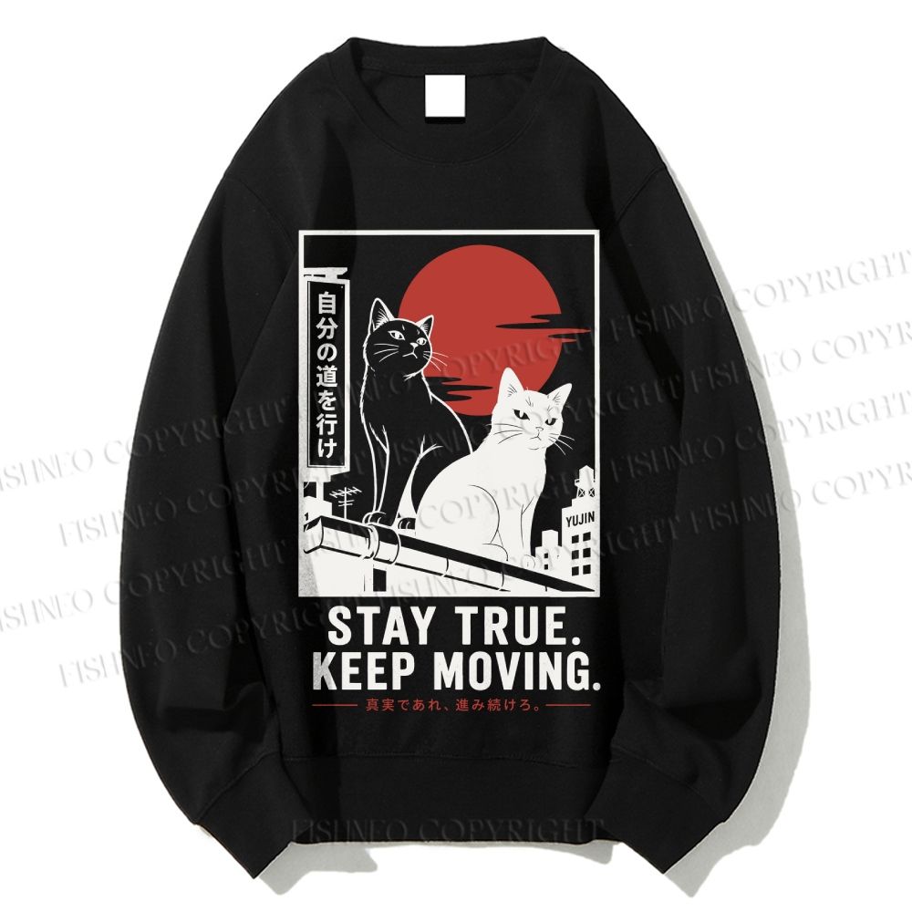 Unisex Stay True Keep Moving Cats Printed Sweatshirt