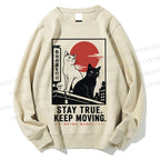Unisex Stay True Keep Moving Cats Printed Sweatshirt