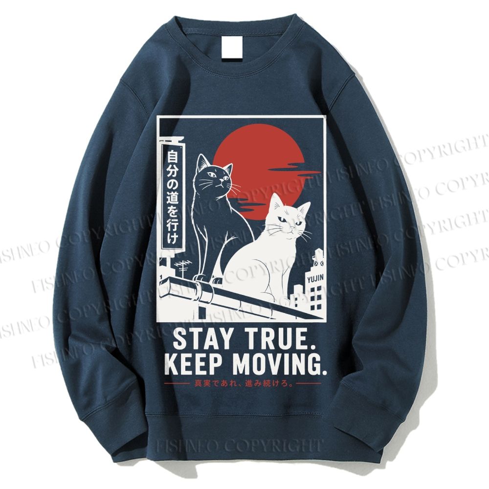 Unisex Stay True Keep Moving Cats Printed Sweatshirt