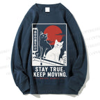 Unisex Stay True Keep Moving Cats Printed Sweatshirt