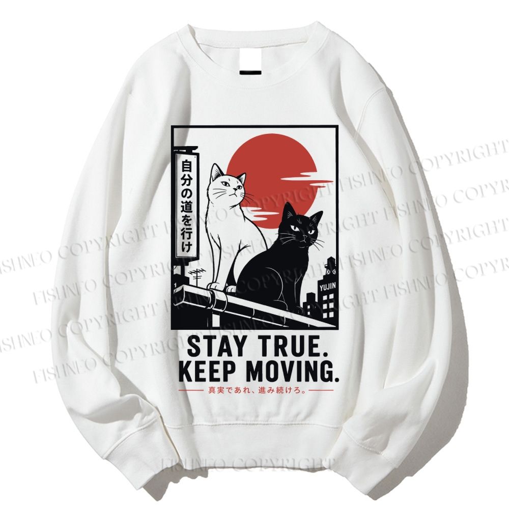 Unisex Stay True Keep Moving Cats Printed Sweatshirt