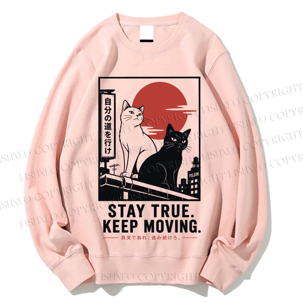 Unisex Stay True Keep Moving Cats Printed Sweatshirt