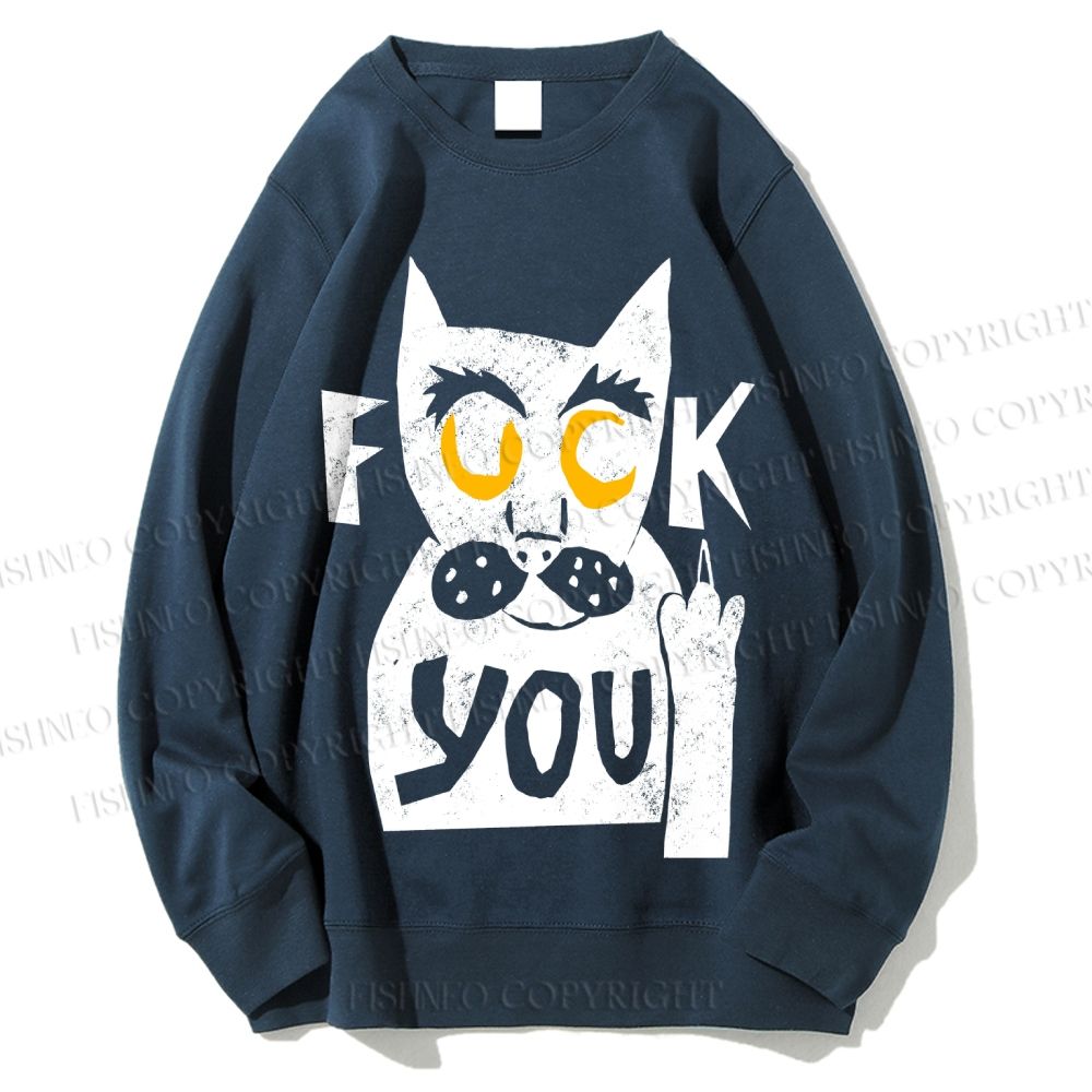Unisex Fuck You Cat Printed Sweatshirt