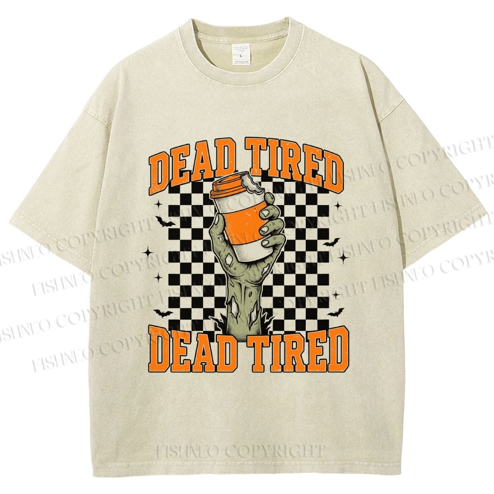 Unisex Dead Tired Printed Washed Tee