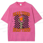 Unisex Dead Tired Printed Washed Tee