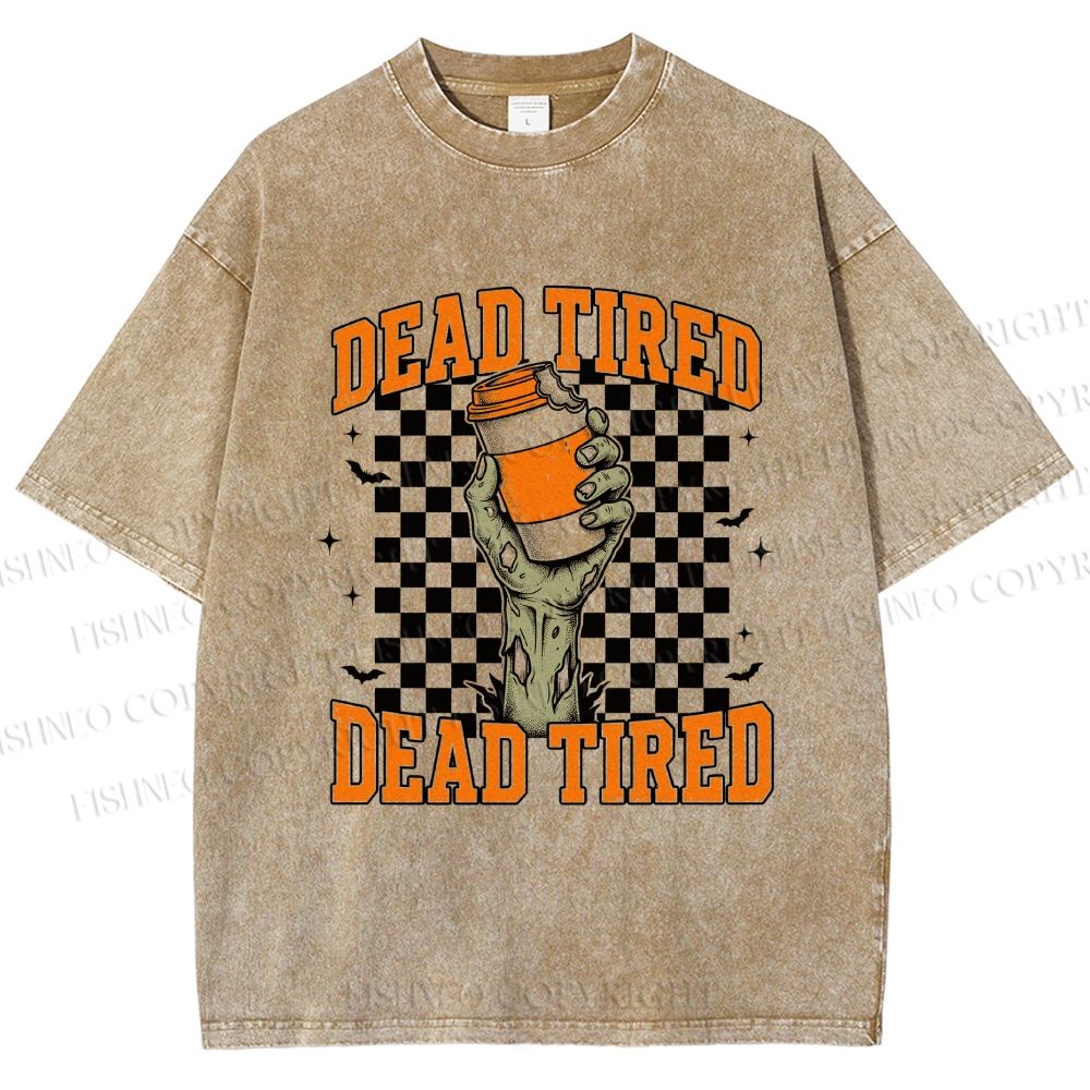 Unisex Dead Tired Printed Washed Tee