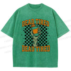 Unisex Dead Tired Printed Washed Tee