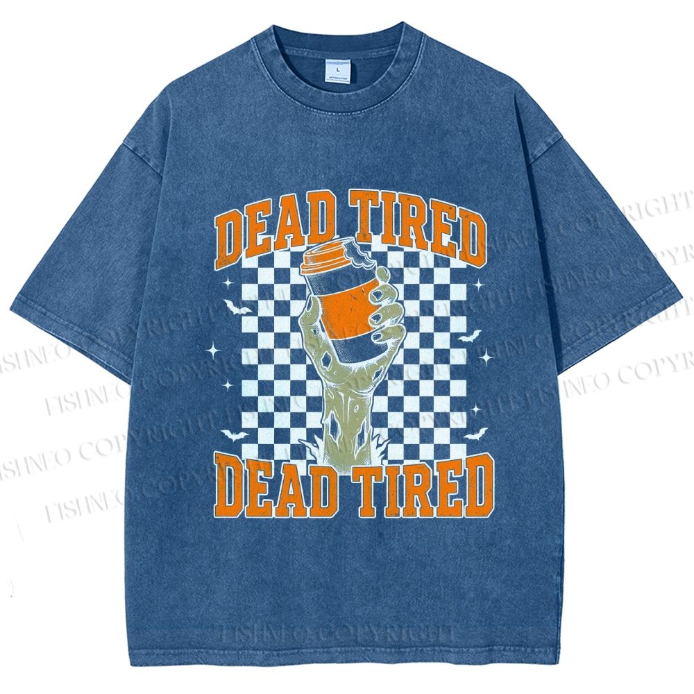 Unisex Dead Tired Printed Washed Tee
