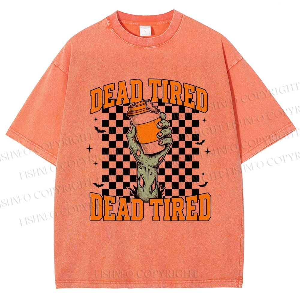 Unisex Dead Tired Printed Washed Tee