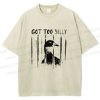 Unisex Got Too Silly Goose Printed Washed Tee