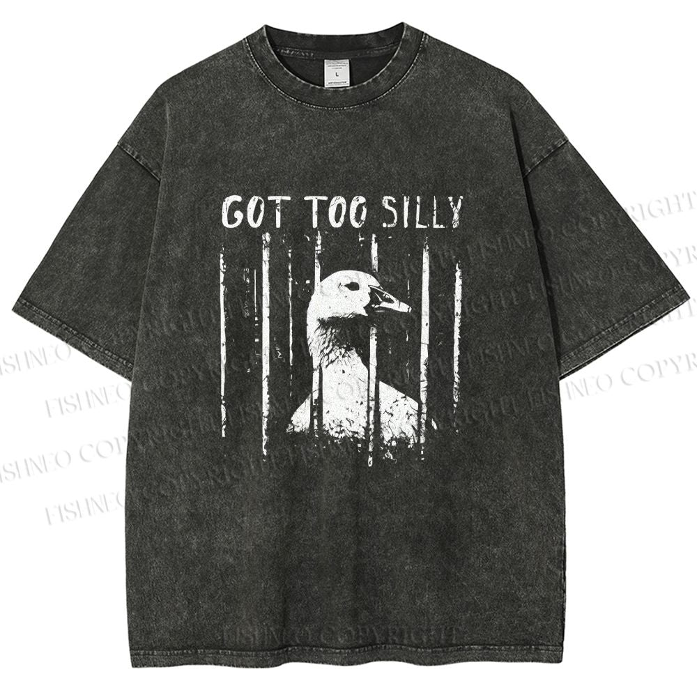Unisex Got Too Silly Goose Printed Washed Tee