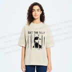 Unisex Got Too Silly Goose Printed Washed Tee