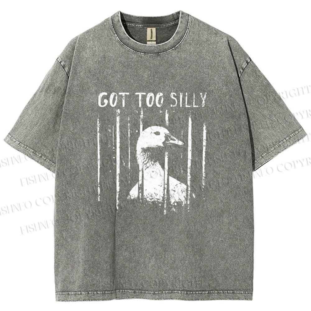 Unisex Got Too Silly Goose Printed Washed Tee