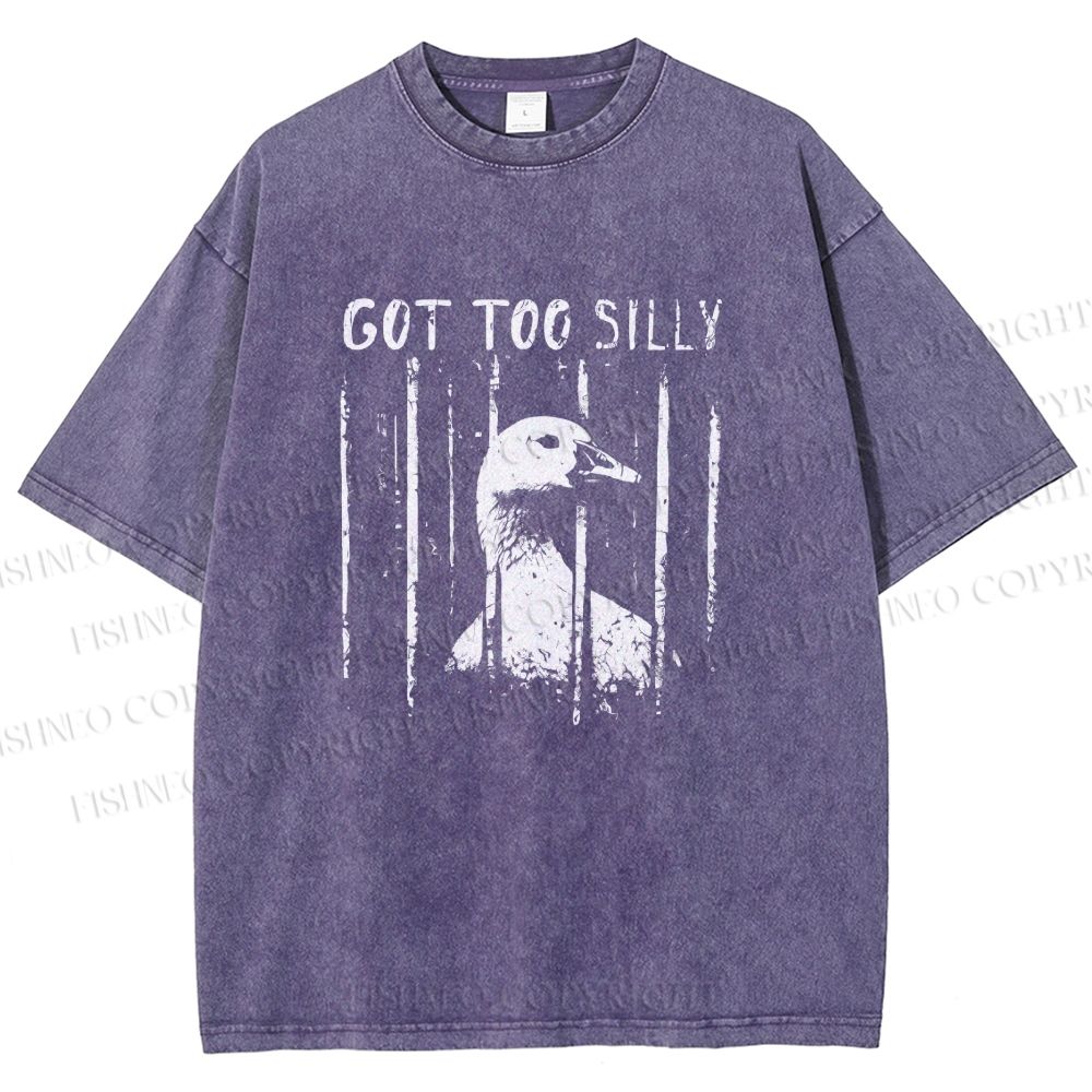 Unisex Got Too Silly Goose Printed Washed Tee