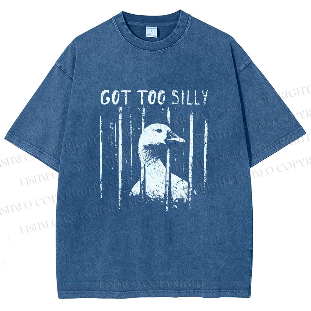 Unisex Got Too Silly Goose Printed Washed Tee