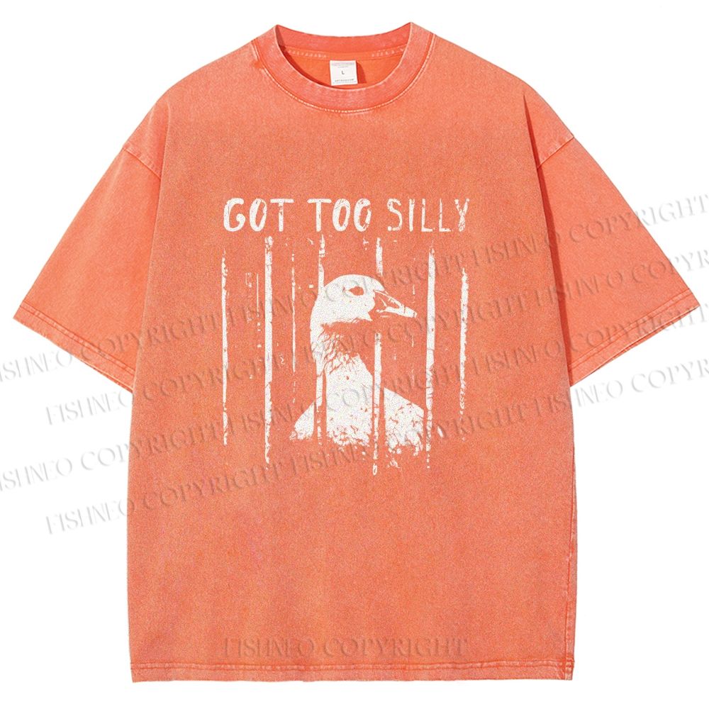 Unisex Got Too Silly Goose Printed Washed Tee