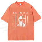 Unisex Got Too Silly Goose Printed Washed Tee