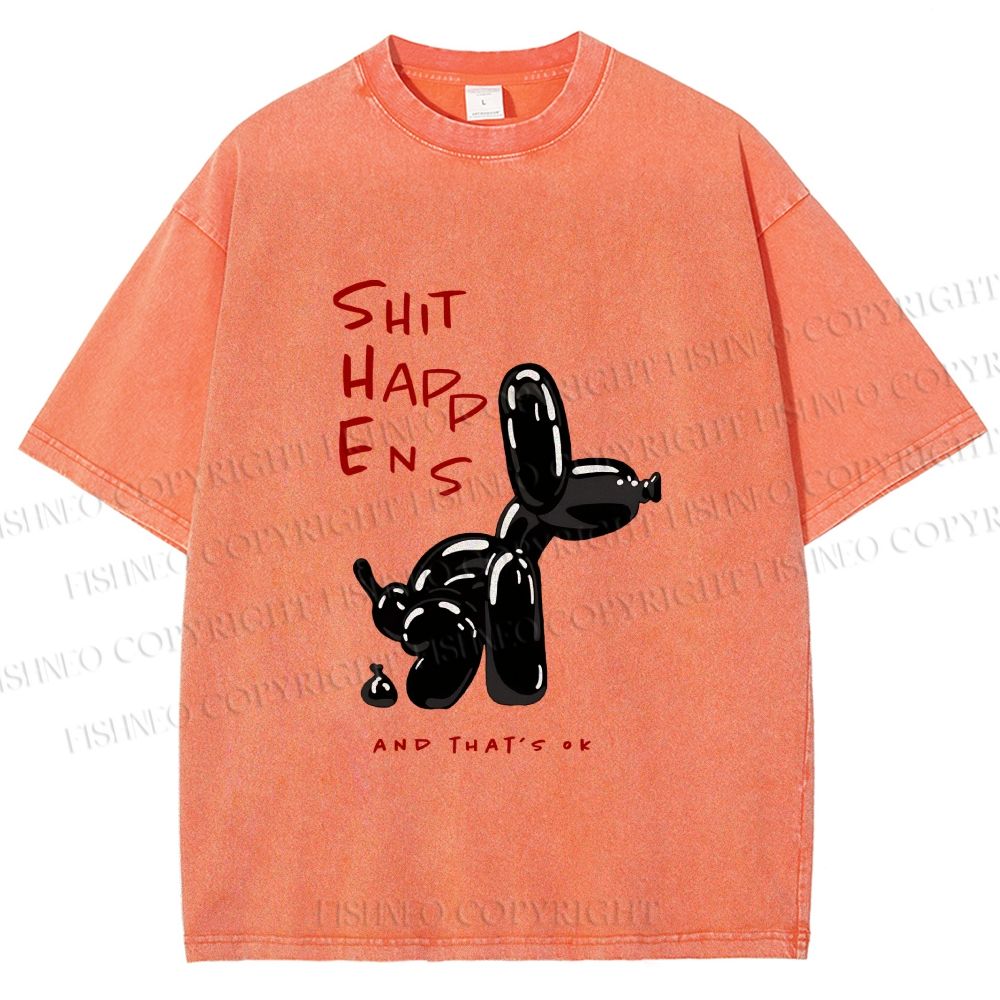 Unisex Shit Happens And That's Ok Printed Washed Tee