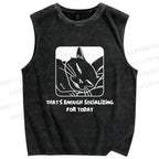 Unisex That's Enough Socializing For Today Printed Washed Tank Top