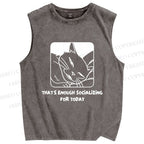 Unisex That's Enough Socializing For Today Printed Washed Tank Top