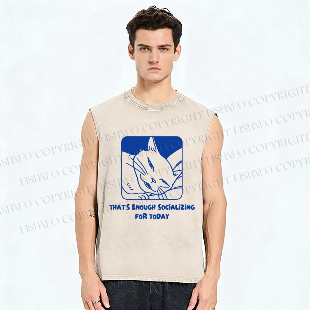 Unisex That's Enough Socializing For Today Printed Washed Tank Top
