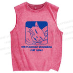 Unisex That's Enough Socializing For Today Printed Washed Tank Top