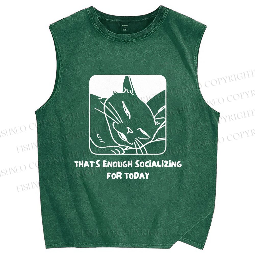 Unisex That's Enough Socializing For Today Printed Washed Tank Top