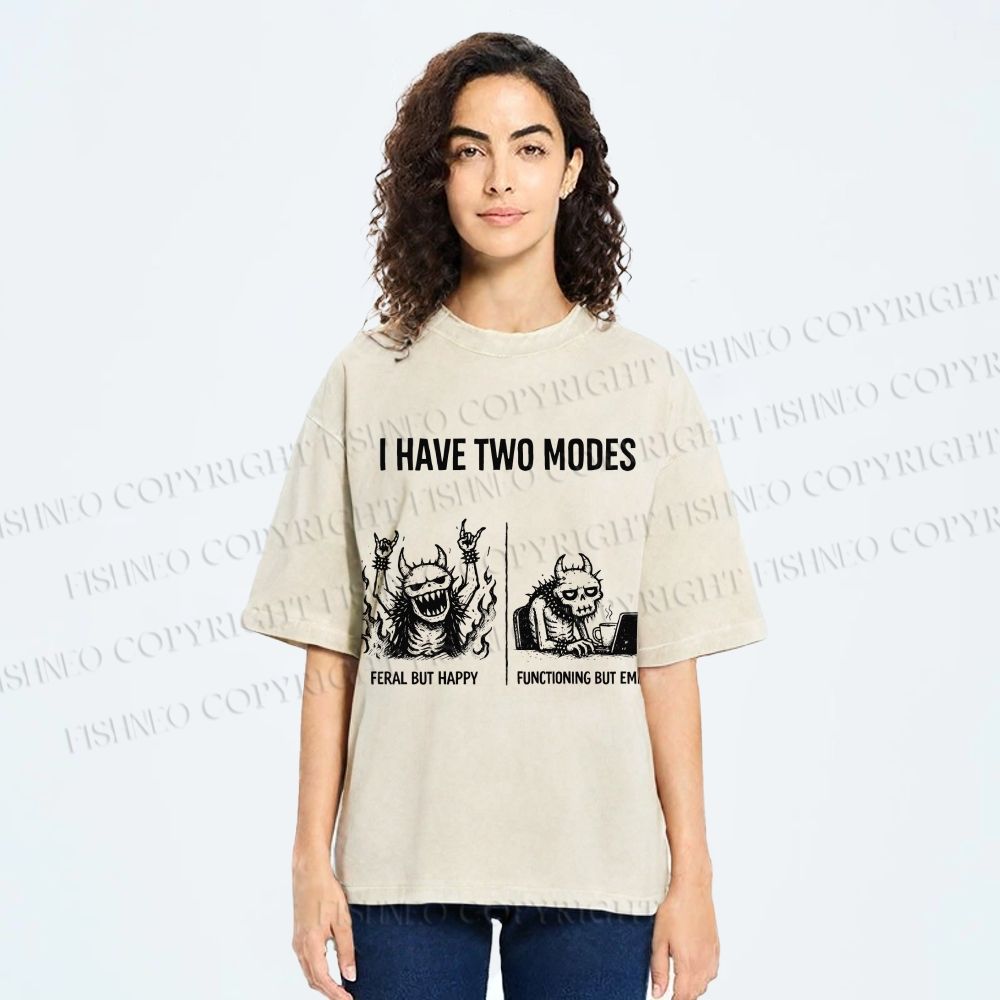 Unisex I Have Two Modes Printed Washed Tee