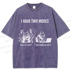 Unisex I Have Two Modes Printed Washed Tee