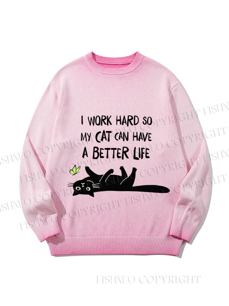 Unisex Word So Hard My Cat Can Have A Better Life Gradient Casual sweater