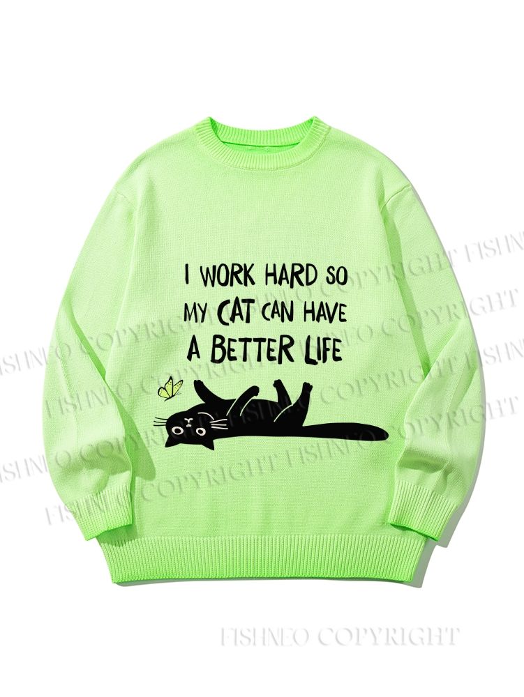 Unisex Word So Hard My Cat Can Have A Better Life Gradient Casual sweater