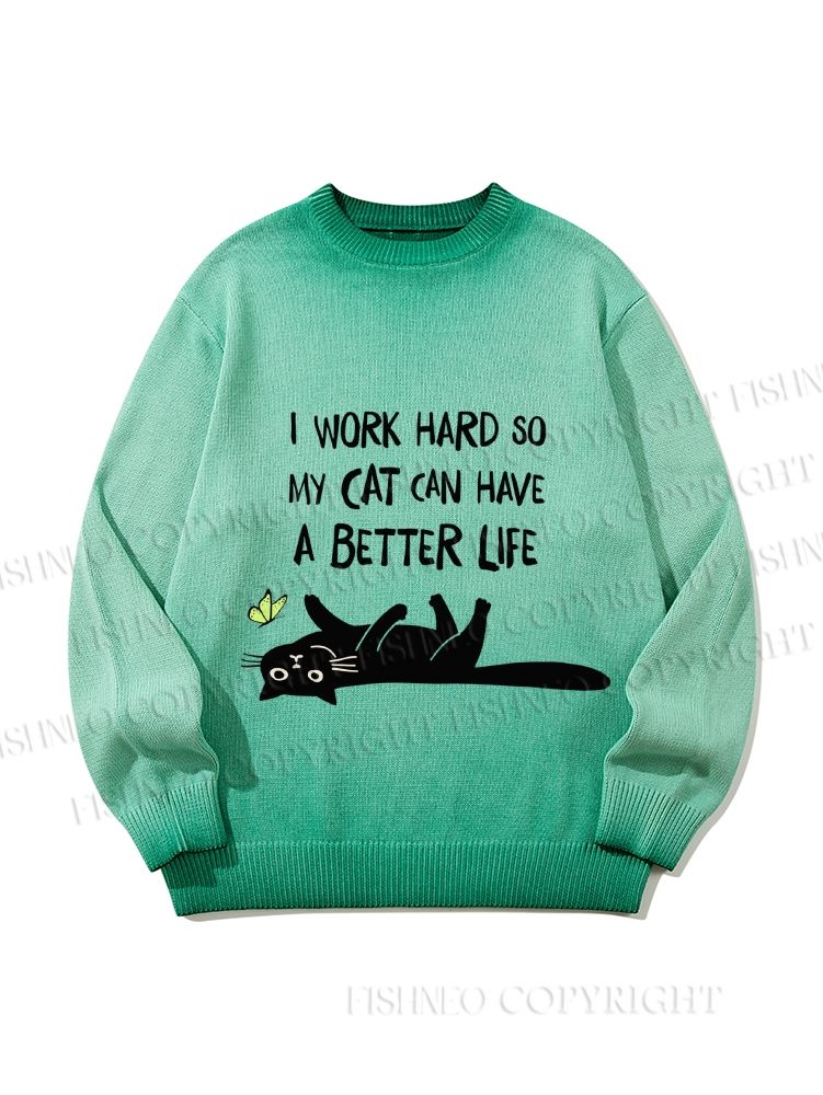 Unisex Word So Hard My Cat Can Have A Better Life Gradient Casual sweater