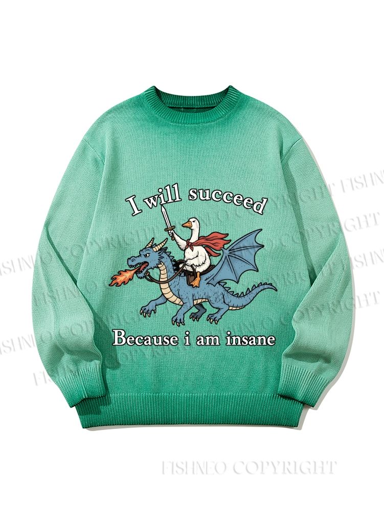 Unisex Silly Goose Will Succeed Because I am Insane Gradient Casual sweater