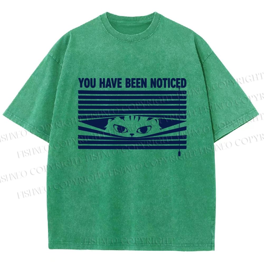 Unisex You Have Been Noticed Printed Washed Tee