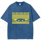 Unisex You Have Been Noticed Printed Washed Tee