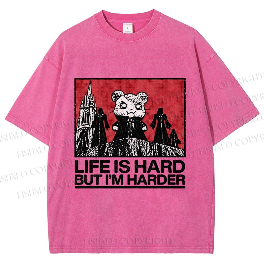 Unisex Life Is Hard But I'm Harder Printed Washed Tee