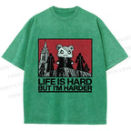 Unisex Life Is Hard But I'm Harder Printed Washed Tee
