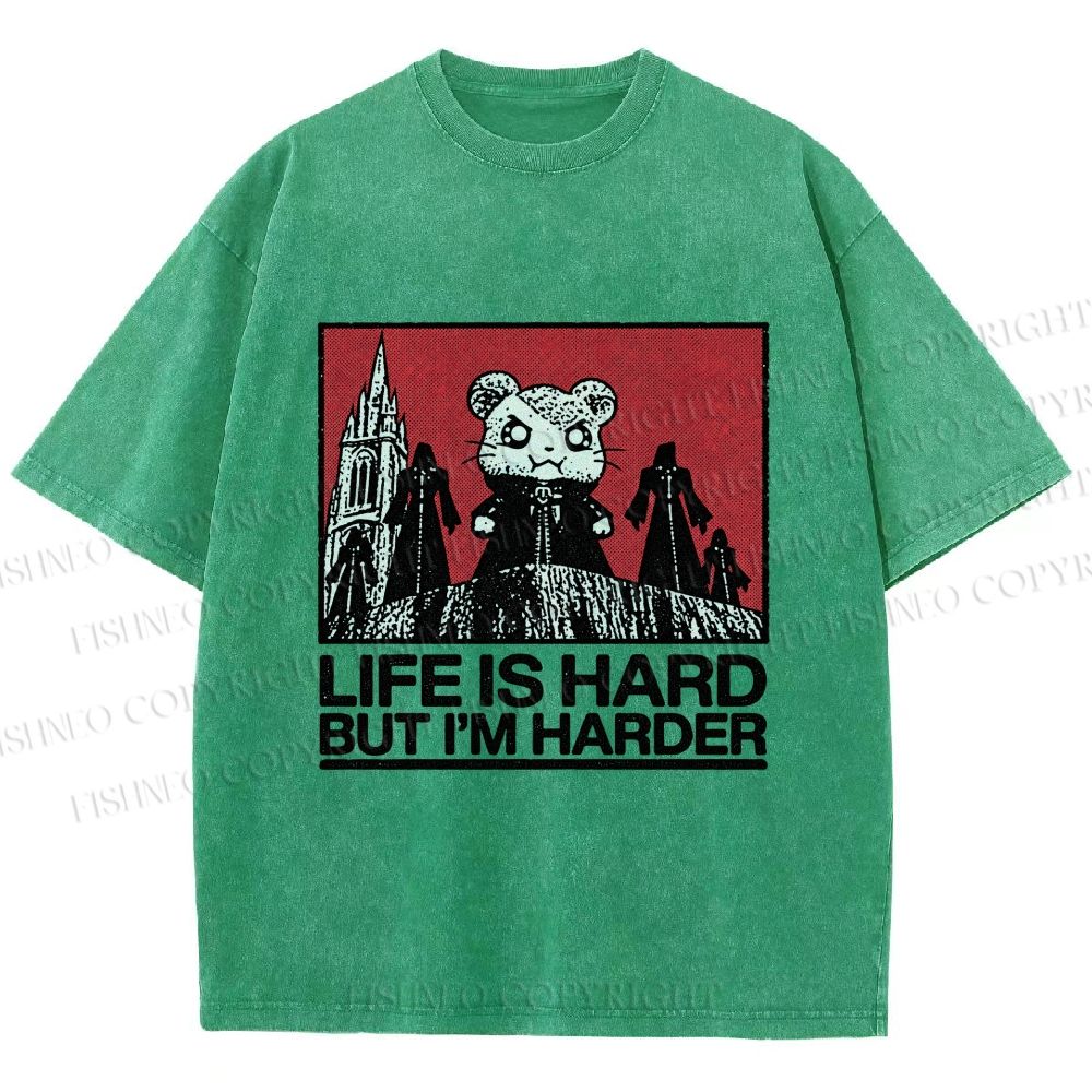 Unisex Life Is Hard But I'm Harder Printed Washed Tee