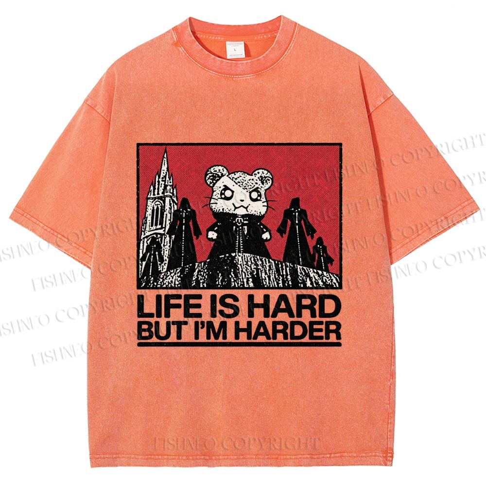 Unisex Life Is Hard But I'm Harder Printed Washed Tee