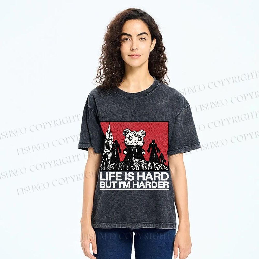 Unisex Life Is Hard But I'm Harder Printed Washed Tee