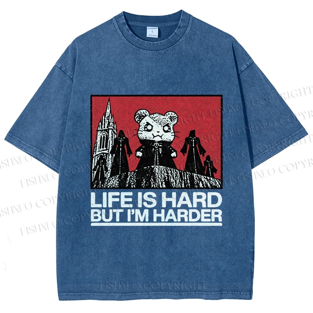 Unisex Life Is Hard But I'm Harder Printed Washed Tee