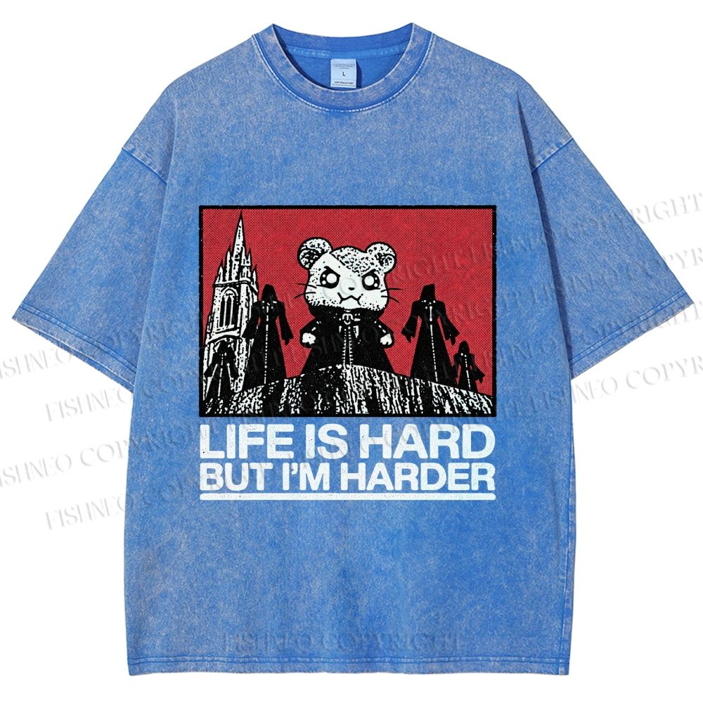 Unisex Life Is Hard But I'm Harder Printed Washed Tee