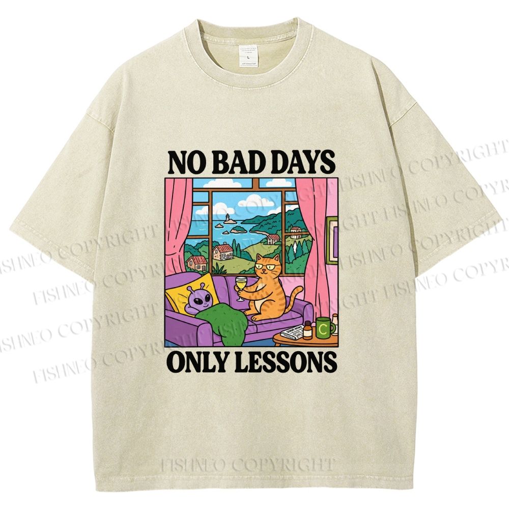 Unisex No Bad Days Only Lessons Printed Washed Tee