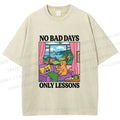 Unisex No Bad Days Only Lessons Printed Washed Tee