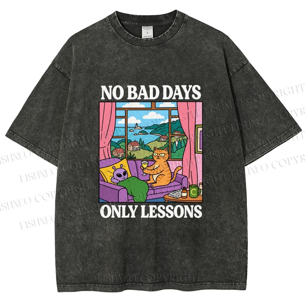 Unisex No Bad Days Only Lessons Printed Washed Tee