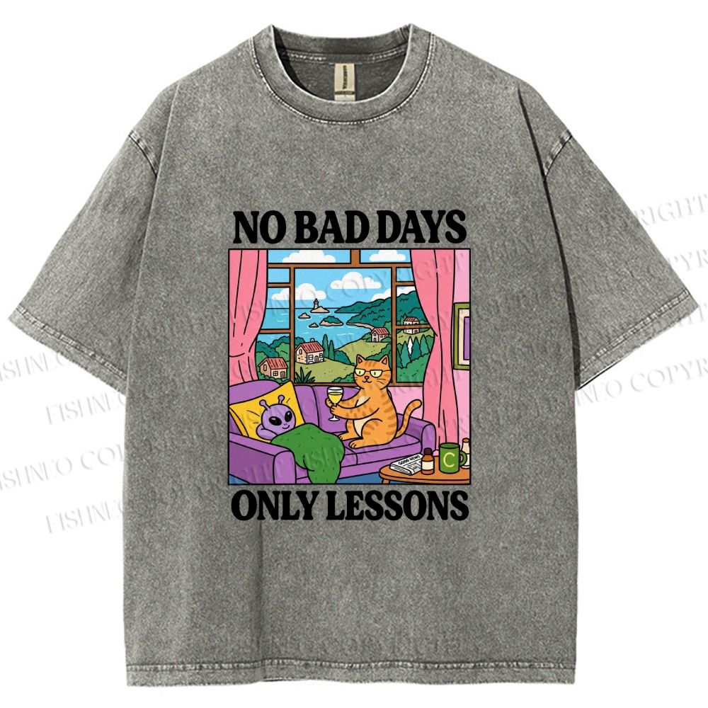Unisex No Bad Days Only Lessons Printed Washed Tee